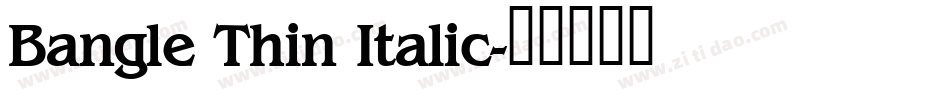 Bangle Thin Italic字体转换